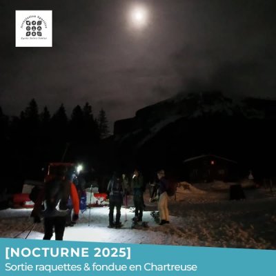 Sortie nocturne en raquettes à neige pour l'AS du LEGTA de Grenoble Saint-Ismier !